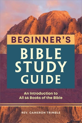 The Beginner's Bible Study Guide: An Introduction to All 66 Books of the Bible Paperback Callisto