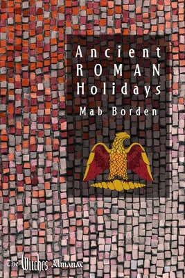 Ancient Roman Holidays by Borden, Mab