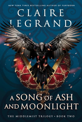 A Song of Ash and Moonlight by Legrand, Claire