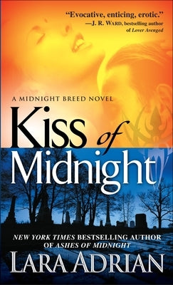 Kiss of Midnight: A Midnight Breed Novel by Adrian, Lara