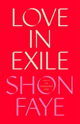 Paperback of "Love in Exile" by Fsg Originals, showing the book cover with an artistic design.