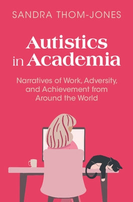 Autistics in Academia by Thom-Jones, Sandra