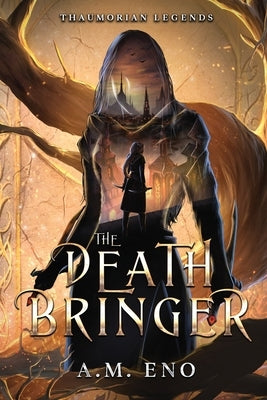 The Death Bringer by Eno, A. M.