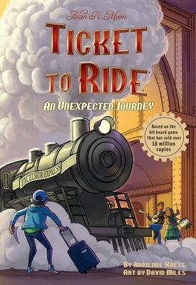 Ticket to Ride(tm) an Unexpected Journey: Volume 1 Paperback Andrews McMeel Publishing