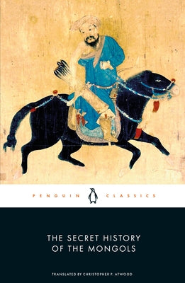 The Secret History of the Mongols Paperback Penguin Classics
