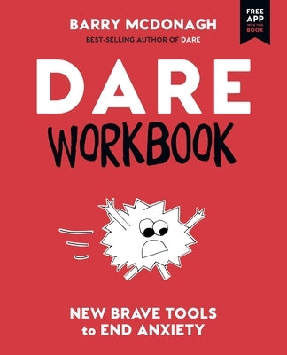 DARE Workbook: New Brave Tools to End Anxiety by Feeney, Tatyana