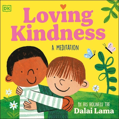 Loving Kindness Board Book DK Publishing (Dorling Kindersley)