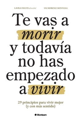 Paperback book titled "Te vas a morir y todavía no has empezado a vivir" with a colorful cover, featuring the author's name and design elements.