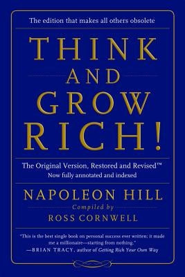 Think and Grow Rich!: The Original Version, Restored and Revisedâ[ by Hill, Napoleon