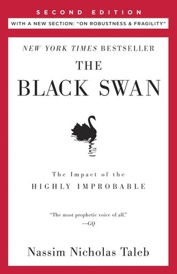 The Black Swan: Second Edition: The Impact of the Highly Improbable: With a New Section: On Robustness and Fragility Paperback Random House Trade