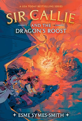 Paperback of Sir Callie and the Dragon's Roost by Yearling Books, showing the book cover with colorful fantasy artwork.