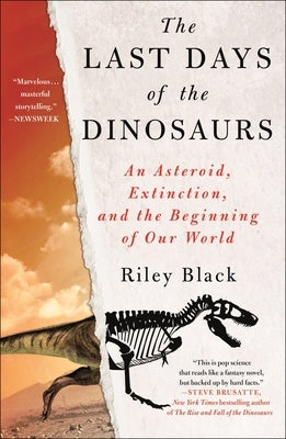 The Last Days of the Dinosaurs: An Asteroid, Extinction, and the Beginning of Our World Paperback St. Martin's Griffin