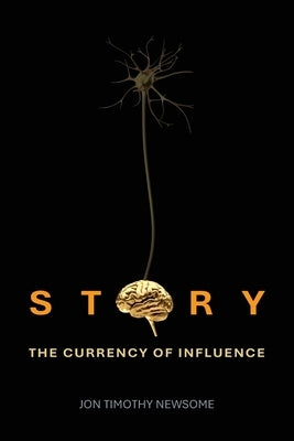Story: The Currency of Influence by Newsome, Jon T.