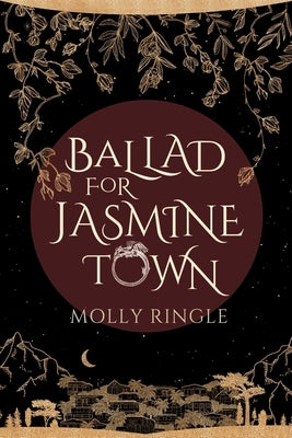 Ballad for Jasmine Town by Ringle, Molly