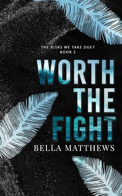 Worth The Fight Paperback Independently Published