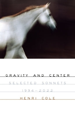 Gravity and Center by Cole, Henri