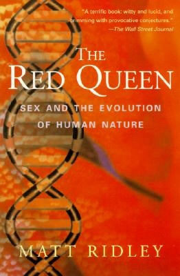 The Red Queen: Sex and the Evolution of Human Nature Paperback Harper Perennial