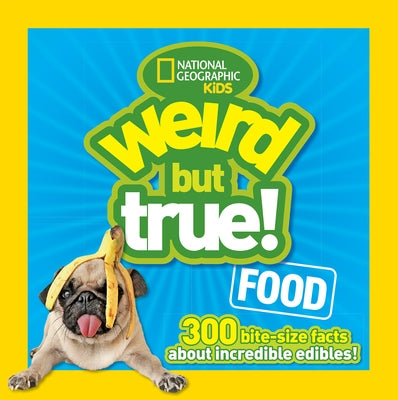Paperback book titled Weird But True! Food by National Geographic Kids, featuring colorful food illustrations on the cover.