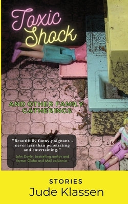 Toxic Shock and Other Family Gatherings Paperback Judecast Productions Inc.