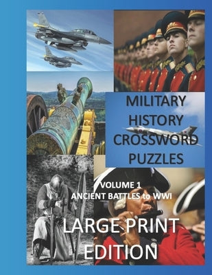 Military Crosswords Large Print Edition: Large Print Crossword for Seniors History Lovers Hard Crossword Lovers by Activities, Creative
