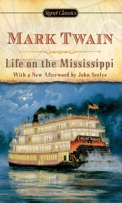 Mass market paperbound copy of "Life on the Mississippi" by Signet Book, showing the front cover with title and author.