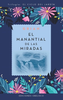 Manantial de Las Miradas, El by Grian