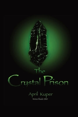 The Crystal Prison by Kuper, April