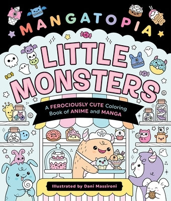 Paperback coloring book featuring ferociously cute anime and manga monsters from Mangatopia by Castle Point Books.