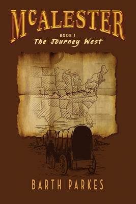 McAlester: The Journey West Paperback Dorrance Publishing Co.