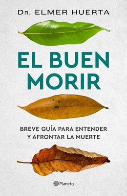 El Buen Morir by Huerta, Elmer E.