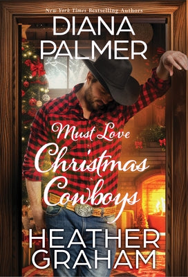 Must Love Christmas Cowboys by Palmer, Diana