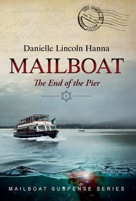 Mailboat I: The End of the Pier by Lincoln Hanna, Danielle