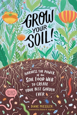 Paperback book titled "Grow Your Soil!" by Storey Publishing featuring a garden scene with healthy plants and rich soil.