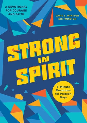 Strong in Spirit: 5-Minute Devotions for Preteen Boys Paperback Callisto Kids