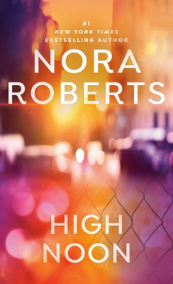 High Noon by Roberts, Nora