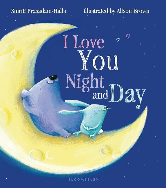 I Love You Night and Day Board Book Bloomsbury U.S.A. Children's Books