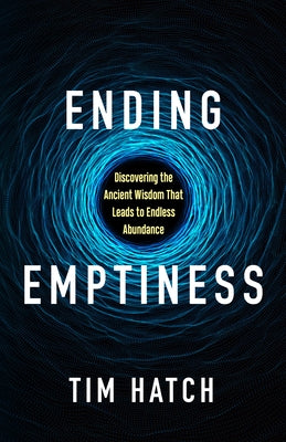 Ending Emptiness by Hatch, Tim