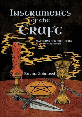 Instruments of the Craft: Mastering the Four Tools of the Witch Paperback Crossed Crow Books