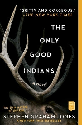 Paperback of The Only Good Indians by S&s/Saga Press featuring the book cover with dark artwork and title text.