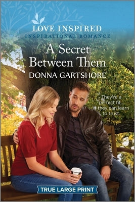 A Secret Between Them: An Uplifting Inspirational Romance by Gartshore, Donna