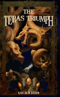 The Teras Triumph by Burr, Lucien