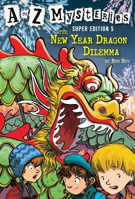 Paperback of A to Z Mysteries Super Edition #5: The New Year Dragon Dilemma by Random House Books for Young Readers.