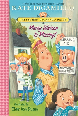 Mercy Watson Is Missing!: Tales from Deckawoo Drive, Volume Seven (a Funny and Heartwarming Chapter Book about a Lovable, Toast-Eating Pig - For Early Paperback Candlewick Press (MA)