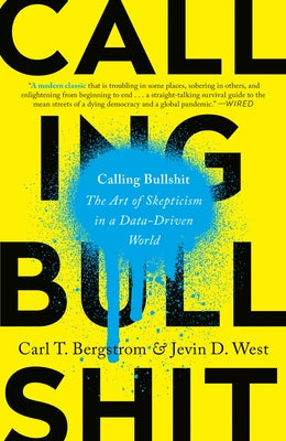 Paperback of Calling Bullshit: The Art of Skepticism in a Data-Driven World by Random House Trade, showing the book cover with title and author.