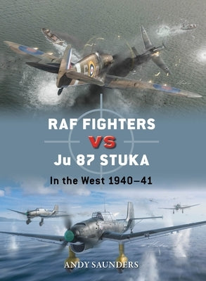 RAF Fighters Vs Ju 87 Stuka: In the West 1940-41 Paperback Osprey Publishing (UK)