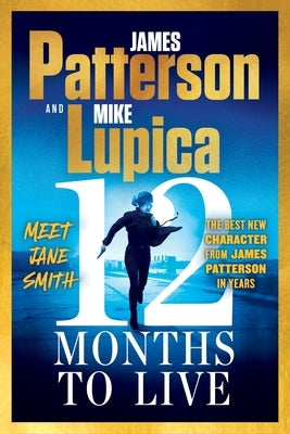 12 Months to Live: A Jane Smith Thriller by Patterson, James