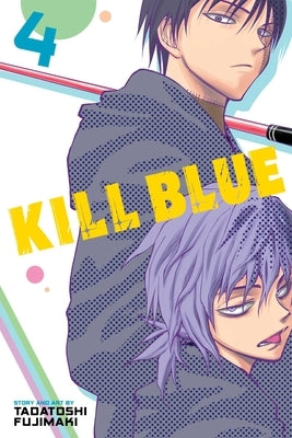 Paperback of Kill Blue, Vol. 4 by Viz Media featuring vibrant cover art with manga-style illustrations.