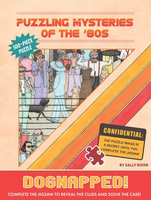 Chronicling the Puzzling Mysteries of the '80s Dognapped! 500-piece puzzle from Chronicle Books, featuring vibrant vintage detective scene.
