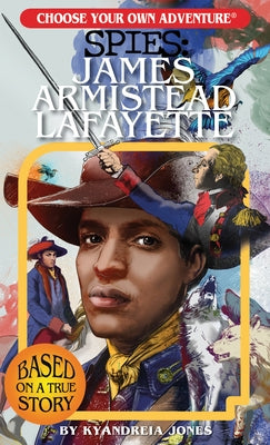 Paperback Choose Your Own Adventure Spies book featuring James Armistead Lafayette, historical fiction with interactive storytelling.