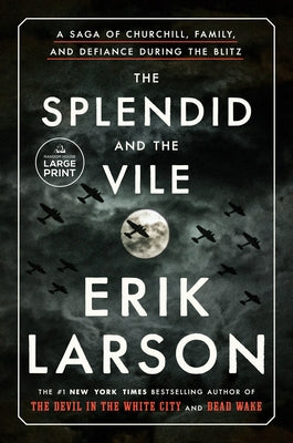 Paperback of The Splendid and the Vile by Random House Large Print Publishing, featuring a cover image with historical design elements.